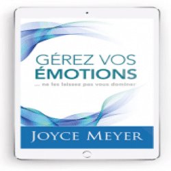 Gérez vos émotions