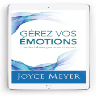 Gérez vos émotions